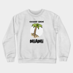 coconut grove miami Crewneck Sweatshirt